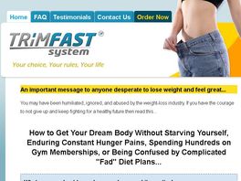 Go to: Trimfast System - The Fastest Growing Fatloss Product Available Today