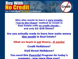 Go to: Real Estate With No Credit Checks!