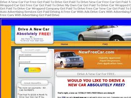 Go to: Newfreecar.com - Get Paid To Drive! Drive A New Car. Get Paid To Drive