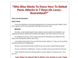 Go to: How To Defeat Panic Attacks And Take Control Of Your Life.