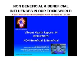 Go to: Vibrant Health Reports #4 Influences! Non Beneficial & Beneficial