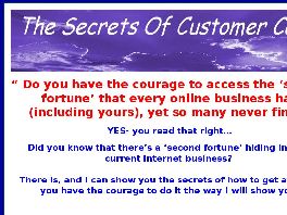 Go to: Secrets Of The Second Fortune:Discover How To Tap Into Your Customers.