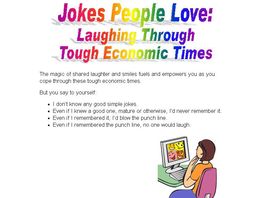 Go to: Jokes People Love: Laughing Through Tough Economic Times