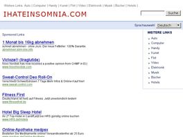 Go to: I Hate Insomnia - How To Cure Insomnia. Huge Market Huge Profits.