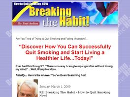 Go to: Breaking The Habit - How To Quit Smoking Now! - Pays 60% Commission.