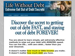 Go to: Life Without Debt - Extreme Get Out Of Debt Secrets.