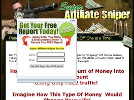 Go to: Super Affiliate Sniper, Snipe Niches Online for Windfall Profits.