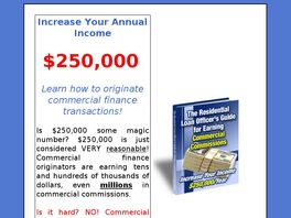 Go to: Residential Loan Officers - Increase Your Income $250,000/Year.