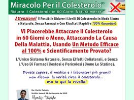 Go to: Miracolo Per Il Colesterolo. Cholesterol Treatment Italian Version.