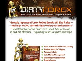 Go to: DirtyForex - Greedy Forex Robot Breaks All The Rules!