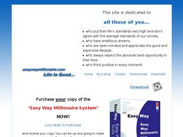 Go to: Easy Way Millionaire System - Make a million from home!