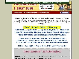 Go to: The Scholarship & Grant Guide ~ Super Fast Scholarship & Grant Search!