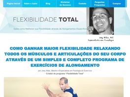 Go to: Flexibilidade Total (new Joey Atlas' Program In Portuguese).