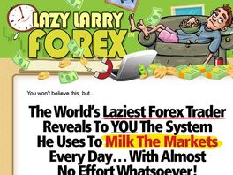 Go to: Lazy Larry Forex - 60% Commission On Totally Original Product