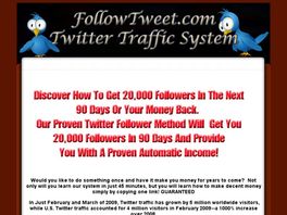 Go to: Get 20,000 Twitter Followers in 90 days and Earn Income Automatically