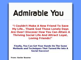 Go to: Admirableyou.com ** Friendship Guide!