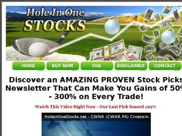 Go to: Hole In One Stocks - Premium Stock Newsletter - 75% Commissions Paid