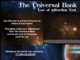 Go to: The Universal Bank - Law Of Attraction Tool.