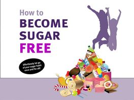 Go to: Effortlessly Let Go Of Your Sugar Habit Once & For All!