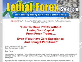 Go to: Lethal Forex System - Do It Part-time! Or With Zero Experience