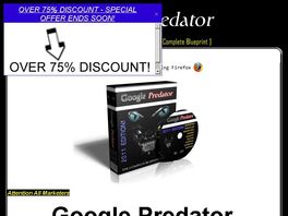 Go to: Andy Tudor's Google Predator! High Converting -- Must See!