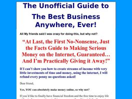 Go to: The Best Business Anywhere, Ever!