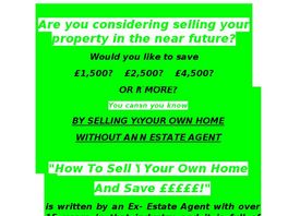 Go to: How To Sell Your Own Home And Save Pounds!