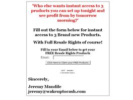 Go to: Wake Up To Cash - Business Building Strategies.
