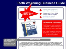 Go to: Teeth Whitening Business Opportunity Guide.