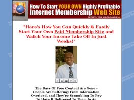 Go to: How To Start Your Own Highly Profitable Internet Membership Web Site.