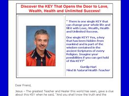 Go to: Discover The Key To Health, Wealth And Unlimited Success.