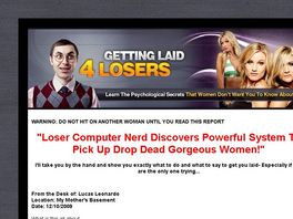 Go to: Getting Laid 4 Losers.