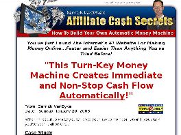 Go to: Affiliate Cash Secrets: Create Immediate And Non-Stop Cash Flow.