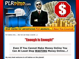 Go to: Unrestricted PLR - Become Mr. Pinks PLR Protege today!