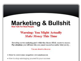 Go to: Marketing & BullSh*t- The Best Marketing Course Ever.