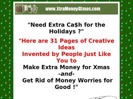 Go to: How To Make Extra Money For Christmas & Any Other Time Of The Year.