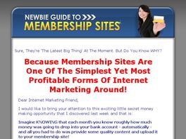 Go to: Newbies Guide To Membership Sites.