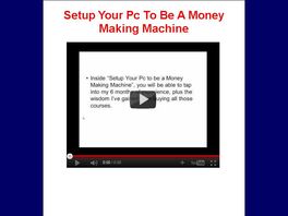 Go to: Setup You Pc To Be A Money Making Machine