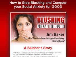 Go to: How To Stop Blushing - Blushing Breakthrough By Jim Baker