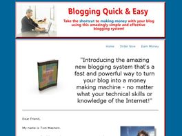 Go to: Blogging Quick & Easy - Learn How To Earn Money From Your Blog.