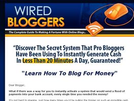 Go to: Blogging Money Secrets - Unlock The Revenue In Any Blog.