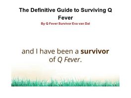 Go to: Q Fever Away - The Definitive Guide To Surviving Q Fever