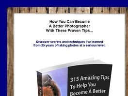 Go to: 315 Amazing Tips To Help You Become A Better Photographer...