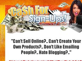 Go to: Cash For Sign-ups - Affiliates Earn 50% Commission