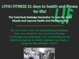 Go to: Lyfa! Fitness 21 Days To Health And Fitness For Life!