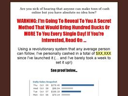Go to: Secret System Shows You How To Make Insane Amounts Of Cash