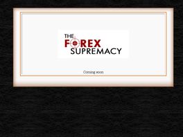 Go to: The Forex Supremacy.
