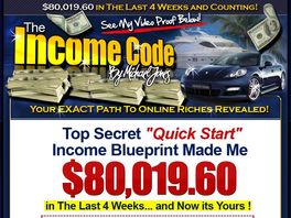 Go to: The Income Code - Get The Biggest Paydays Of All...