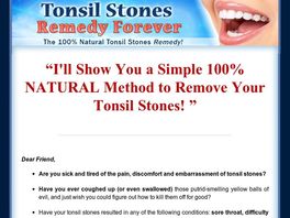 Go to: Tonsil Stones Remedy Forever ~ Brand New With A 11.2% Conversion Rate!
