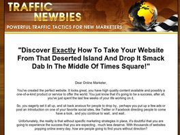 Go to: Traffic Newbies, Powerful Traffic Tactics For New Marketers.